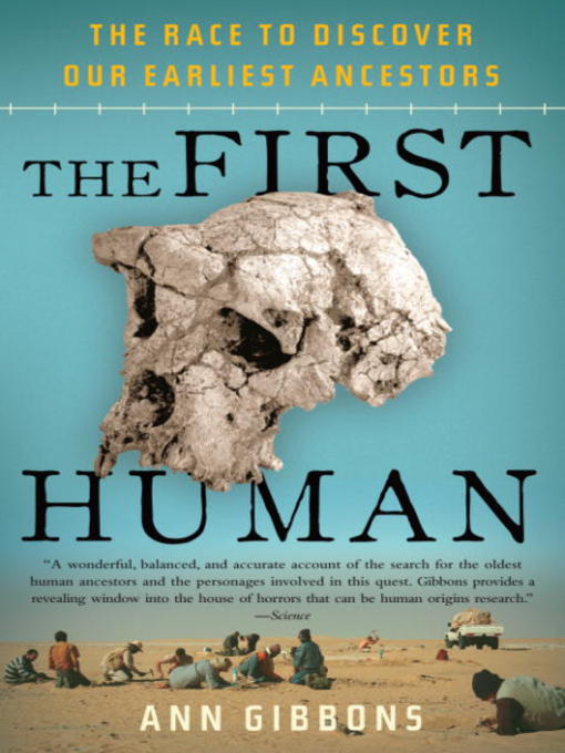 Title details for The First Human by Ann Gibbons - Available